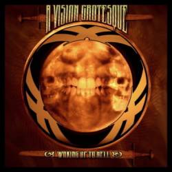 A Vision Grotesque : Waking Up To Hell